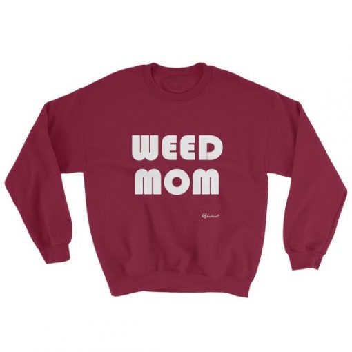 Weed Mom Sweatshirt