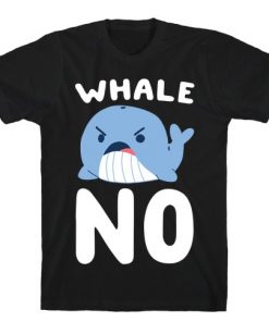 Whale No T-Shirt