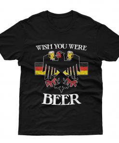Wish You Were Beer – German Flag Coat of Arms Eagle T-Shirt