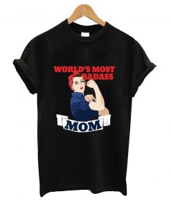 World's most badas mom t-shirt