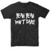 Yeah Yeah Dont Care Sarcastic T-Shirt