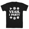 Yeah,I Party T-Shirt