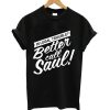 in legal trouble better call saul t-shirt