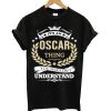 It's an oscar thing you wouldn't understand t-shirt