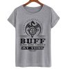 strenght gourage wisdom buff blood runs through my veins t-shirt