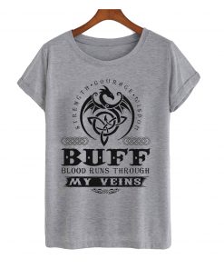 strenght gourage wisdom buff blood runs through my veins t-shirt