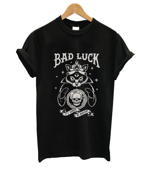 Bad luck t-shirt