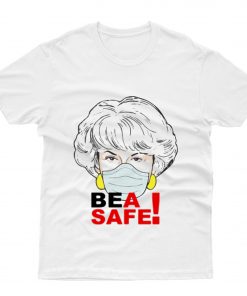 Be a safe t-shirt