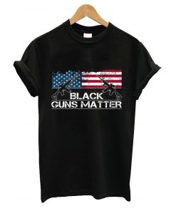 Black guns matter t-shirt