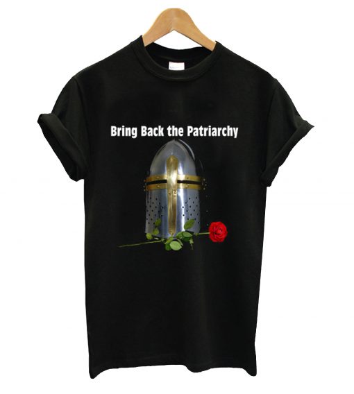 Bring back the patriarchy t-shirt