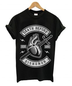 Death before dishonor t-shirt