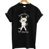 Don't Stop Meow! Cute Freddie Cat - THE ORIGINAL - HIGH QUALITY PRINT Slim Fit T-Shirt