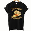 Espresso Patronum t- Shirt