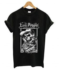 Evil people t-shirt