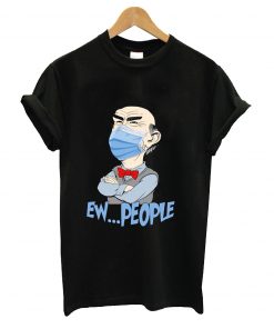 Ew people t-shirt