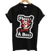 Floss like a boss t-shirt