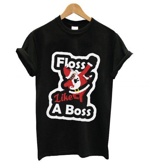 Floss like a boss t-shirt