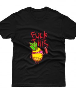 Fuck this t-shirt