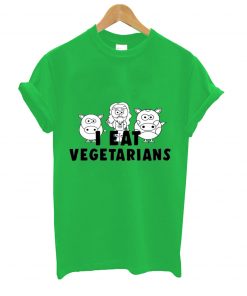 I eat vegetarians t-shirt