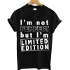 I'm not perfect but i'm limited edition t-shirt