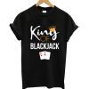 King of blackjack t-shirt
