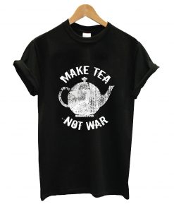 Make tea not war t-shirt