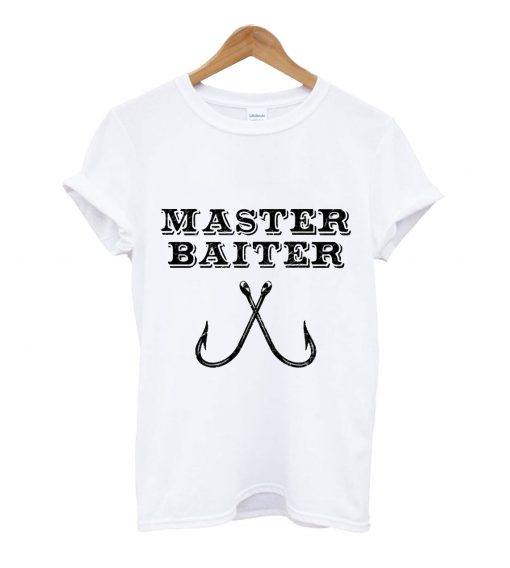 Master baiter t-shirt