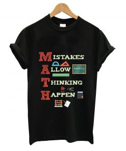 Mistakes allow thingking happen t-shirt