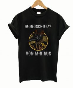 Mundschutz von mir aus Viren Atemmaske Spruch T-Shirt