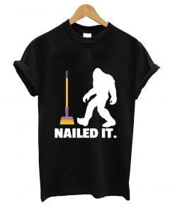 Nailed it t-shirt