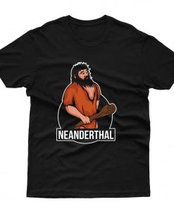 Neaderthal t-shirt