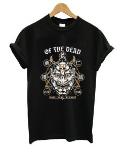 Of the dead t-shirt