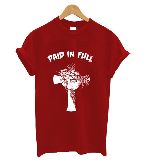 Paid in full t-shirt