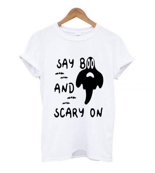 Say boo and scary on t-shirt