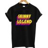 Skinny legend t-shirt