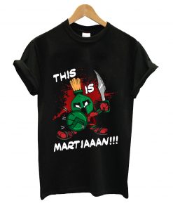 This is martiaaan t-shirt