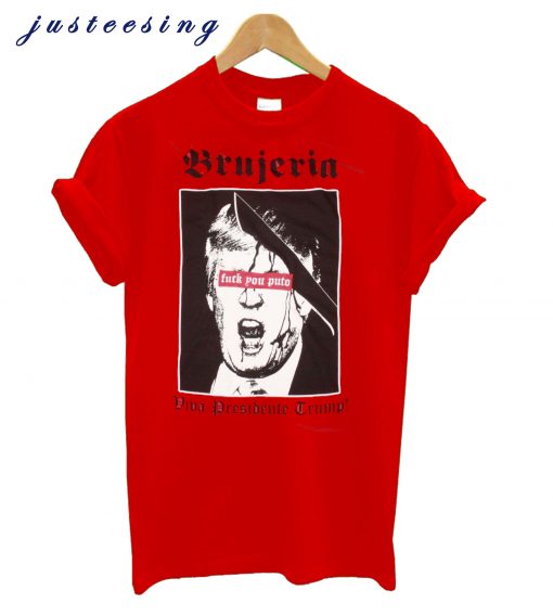 BRUJERIA VIVA PRESIDENTE TRUMP NEW RED T-SHIRT