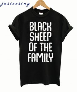 Black Sheep Of The Family Funny Family Reunion T Shirt