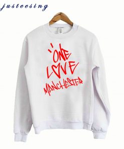 One Love Manchester Sweatshirt