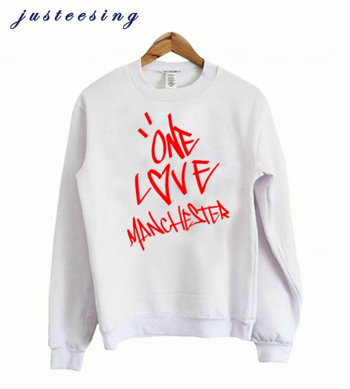 One Love Manchester Sweatshirt