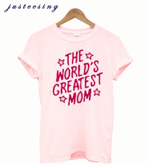 The world's greatest mom t-shirt