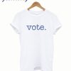 Vote T shirt