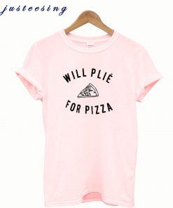 Will Plie For Pizza Pink t-shirt