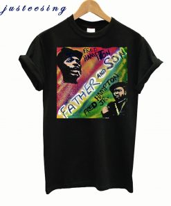 fred hampton father and son tony b conscious t-shirt