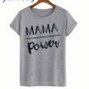 mama power t-shirt