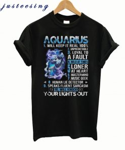 10 things Aquarius your lights out T-shirt