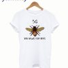 5G Is Bad News For Bees T-Shirt