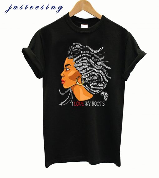 African I Love My Roots T-Shirt