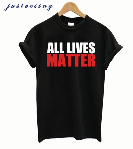 All Lives Matter T-Shirt