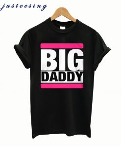 BIG DADDY T-SHIRT